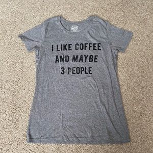 I like coffee and maybe 3 people grey tshirt